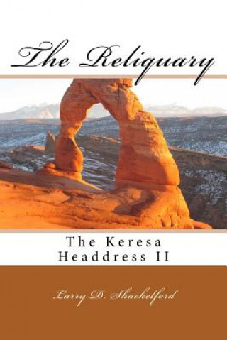 Carte The Reliquary: The Keresa Headdress II Larry D Shackelford