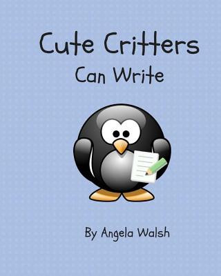 Boek Cute Critters Can Write Angela Walsh