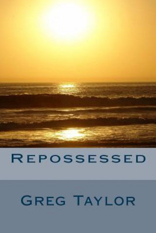 Knjiga Repossessed MR Greg P Taylor