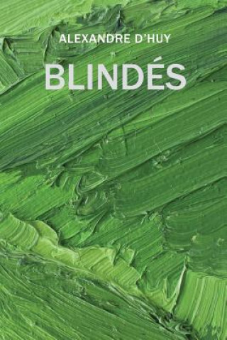 Książka Blindes Alexandre D'Huy
