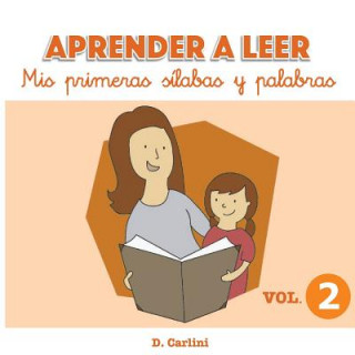 Knjiga Aprender a leer. Mis primeras sílabas y palabras: Volumen 2 D Carlini