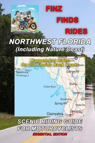 Kniha Finz Finds Scenic Rides In Northwest Florida Steve Finz Finzelber