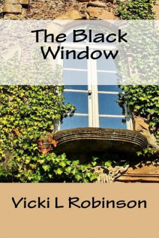 Buch The Black Window Vicki L Robinson