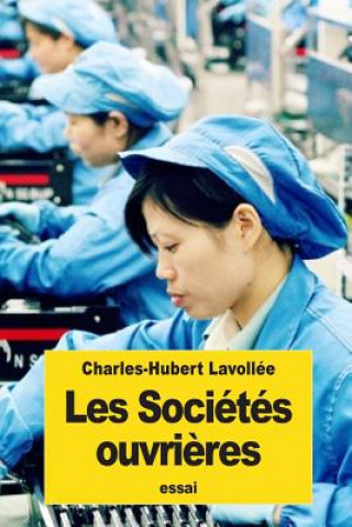 Carte Les Sociétés ouvri?res Charles-Hubert Lavollee