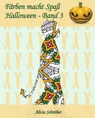 Книга Färben macht Spaß - Halloween - Band 3: 25 Kindersilhouetten in Halloweenkostümen Alicia Schreiber