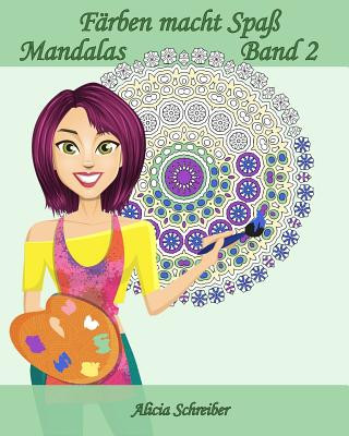 Carte Färben macht Spaß - Mandalas - Band 2: 25 erholsame Mandalas Alicia Schreiber