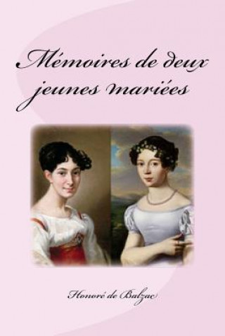 Kniha Mémoires de deux jeunes mariées Honore De Balzac