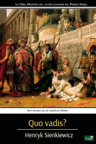 Knjiga Quo Vadis?: Una Historia de los Tiempos de Nerón Henryk Sienkiewicz