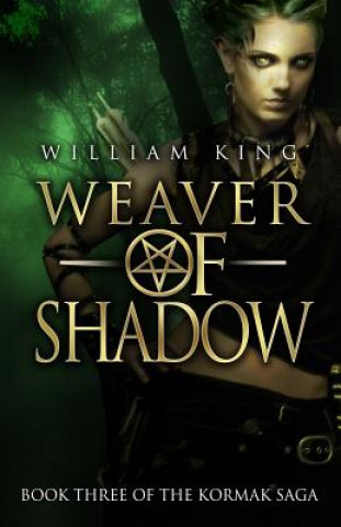 Kniha Weaver of Shadow William King