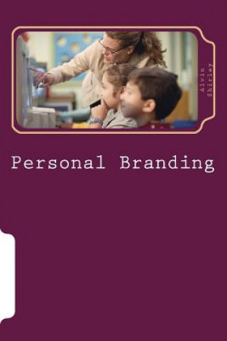 Knjiga Personal Branding: Building your Self-esteem for a Virtual World Alvin J Shirley