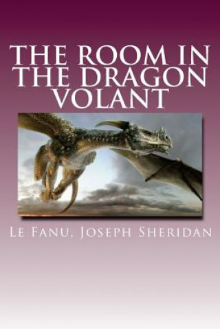 Kniha The Room in the Dragon Volant Le Fanu Joseph Sheridan