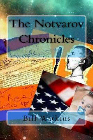 Книга The Notvarov Chronicles Bill Watkins
