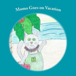 Könyv Momo Goes on Vacation Andrea Wallace