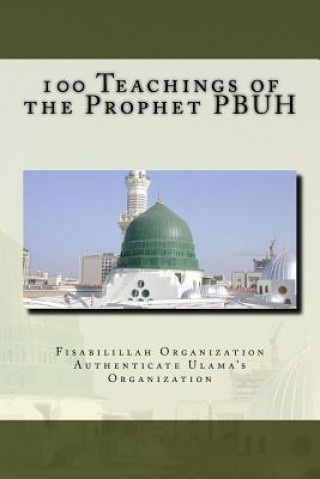 Carte 100 Teachings of the Prophet Pbuh Fisa Authenticate Ulama's Organization