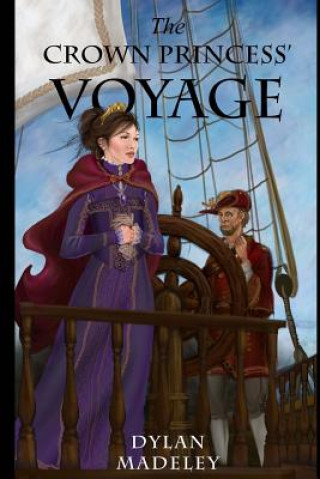 Knjiga The Crown Princess' Voyage Dylan Madeley