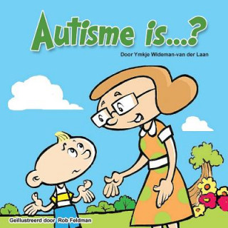 Книга Autisme is...? (Dutch) Ymkje Wideman-Van Der Laan