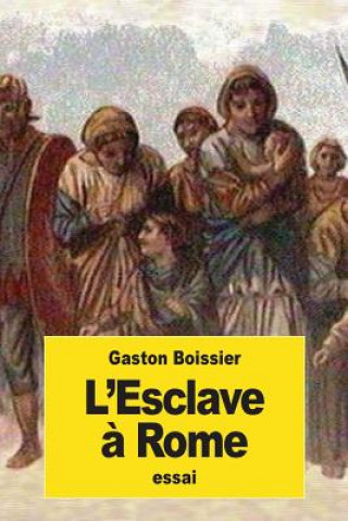 Βιβλίο L'Esclave ? Rome Gaston Boissier