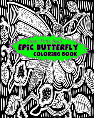 Kniha Epic Butterfly Coloring Book Susan Potterfields