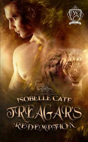 Kniha Treagar's Redemption Isobelle Cate