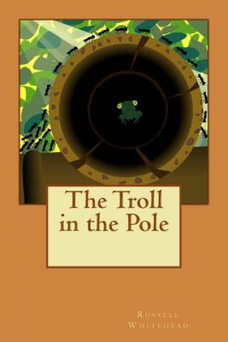Kniha The Troll in the Pole Russell Whitehead