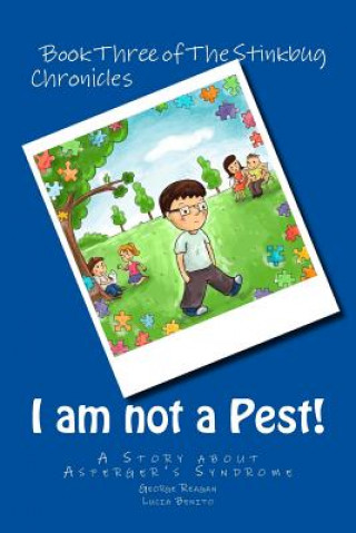 Książka I am not a Pest!: A Story about Asperger's Syndrome George Reagan