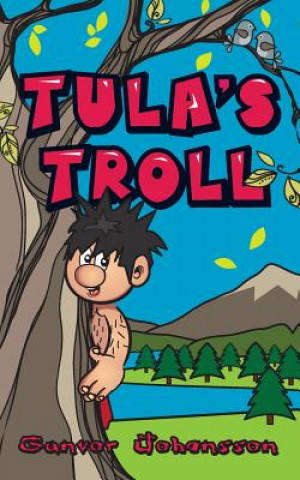 Knjiga Tula's Troll Gunvor Johansson