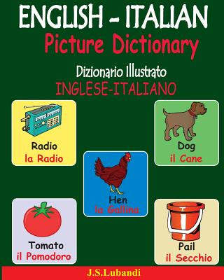 Knjiga ENGLISH-ITALIAN Picture Dictionary (Dizionario Illustrato INGLESE-ITALIANO) J S Lubandi