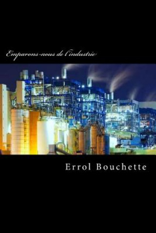 Книга Emparons-nous de l'industrie M Errol Bouchette