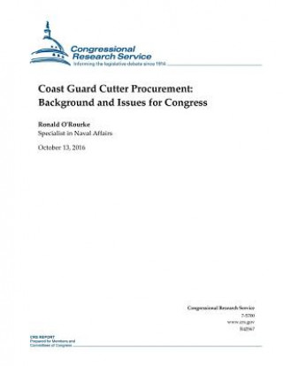 Carte Coast Guard Cutter Procurement: Background and Issues for Congress: R42567 Congressional Research Service