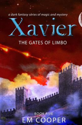 Carte The Gates of Limbo (Xavier #5) E M Cooper