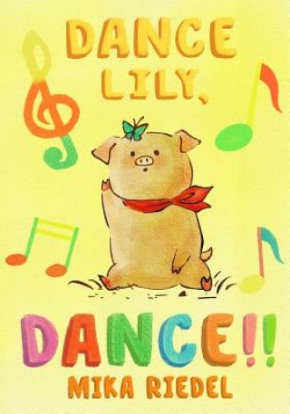 Carte Dance Lily, dance! (English-Japanese bilingual book) Mika Riedel