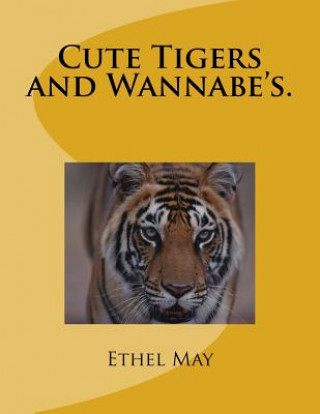 Carte Cute Tigers and Wannabe's. Ethel May