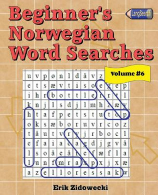 Könyv Beginner's Norwegian Word Searches - Volume 6 Erik Zidowecki