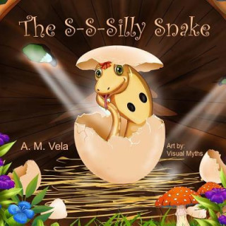 Könyv The S-S-Silly Snake A M Vela