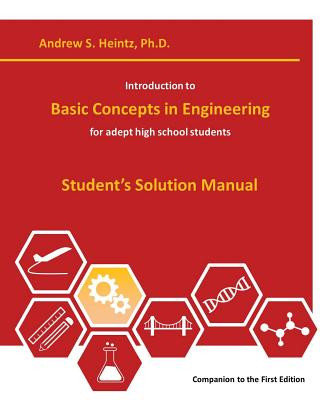 Książka Introduction to Basic Concepts in Engineering: Student's Solution Manual Andrew S Heintz