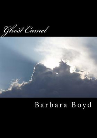 Knjiga Ghost Camel Barbara Ann Boyd