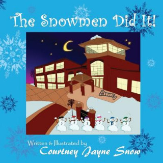 Kniha The Snowmen Did It! MS Courtney Jayne Snow