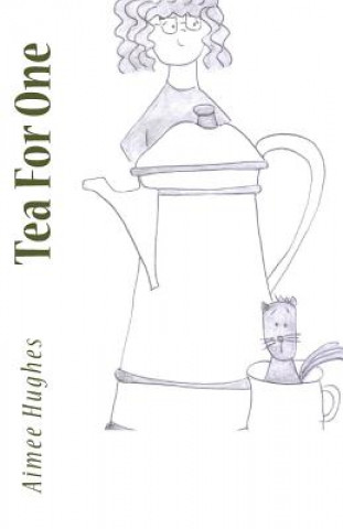 Knjiga Tea For One Aimee Hughes