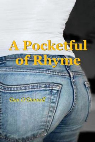 Carte A Pocketful of Rhyme: A Pocketful of Rhyme, A Book of Modern and Traditional Poetry MR Dan O'Donnell