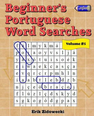 Carte Beginner's Portuguese Word Searches - Volume 5 Erik Zidowecki