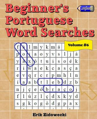 Carte Beginner's Portuguese Word Searches - Volume 6 Erik Zidowecki