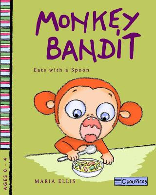 Book Monkey Bandit Eats with a Spoon Maria Ellis