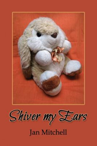 Kniha Shiver My Ears Jan Mitchell