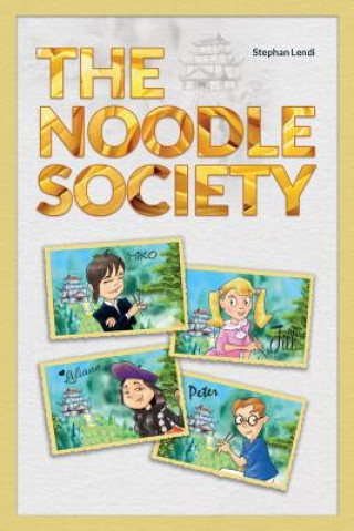 Knjiga The Noodle Society Stephan Lendi