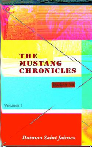Carte Mustang Chronicles, Volume 1 Daimon Saint Jaimes