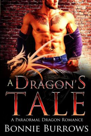 Kniha A Dragon's Tale Bonnie Burrows