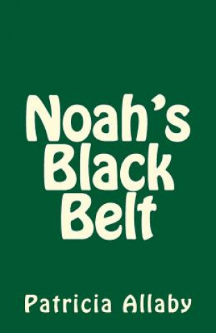 Buch Noah's Black Belt Patricia Allaby