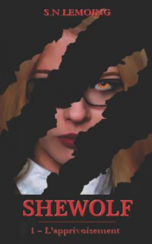 Boek SHEWOLF - Tome 1: L'apprivoisement S N Lemoing