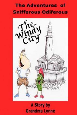 Carte The Adventures of Snifferous Odiferous: The Windy City Grandma Lynne