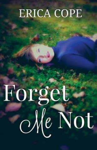 Boek Forget Me Not Erica Cope